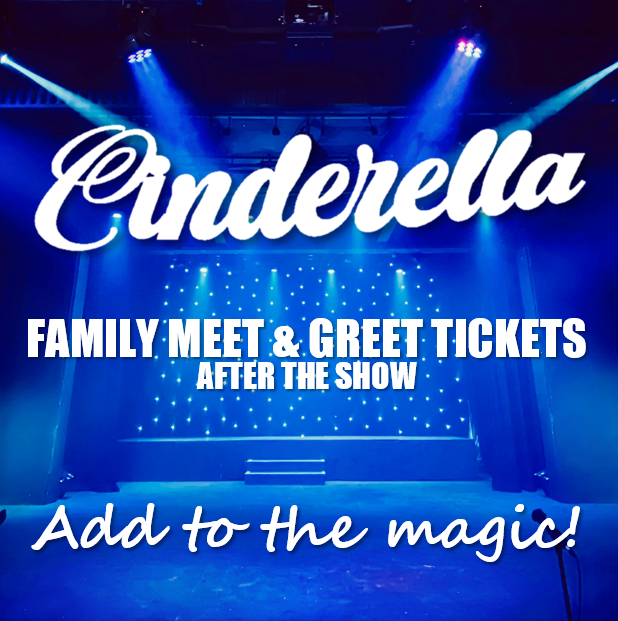 Cinderella - Family Meet & Greet Tickets